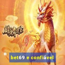 bet69 e confiável